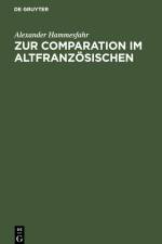 Zur Comparation im Altfranzösischen af Alexander Hammesfahr