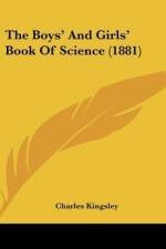 The Boys' And Girls' Book Of Science (1881) af Charles Kingsley