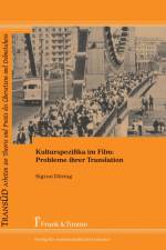 Kulturspezifika im Film: Probleme ihrer Translation af Sigrun Döring