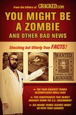 You Might Be a Zombie and Other Bad News af Cracked Com
