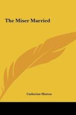 The Miser Married af Catherine Hutton