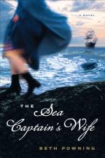 The Sea Captain's Wife af Beth Powning