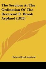 The Services At The Ordination Of The Reverend R. Brook Aspland (1826) af Robert Brook Aspland