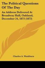 The Political Questions Of The Day af Charles A. Washburn
