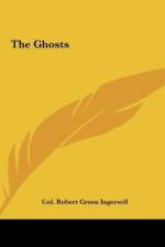 The Ghosts af Col. Robert Green Ingersoll