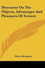 Discourse On The Objects, Advantages And Pleasures Of Science af Henry Brougham