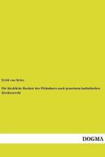 Die kirchliche Baulast des Pfründners nach gemeinem katholischen Kirchenrecht af Erich Von Kries