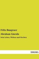 Abraham Lincoln af Felix Bungener