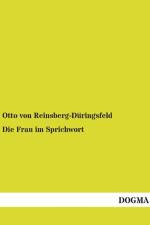 Die Frau im Sprichwort af Otto Von Reinsberg-Duringsfeld