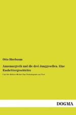 Annemargreth und die drei Junggesellen. Eine Raubrittergeschichte af Otto Bierbaum