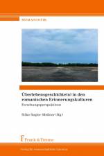 Überlebensgeschichte(n) in den romanischen Erinnerungskulturen af Silke Segler-Meßner