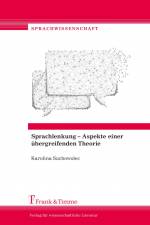 Sprachlenkung ¿ Aspekte einer übergreifenden Theorie af Karolina Suchowolec
