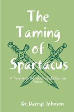 The Taming of Spartacus af Darryl Johnson