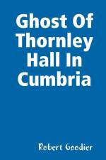 Ghost Of Thornley Hall In Cumbria af Robert Goodier