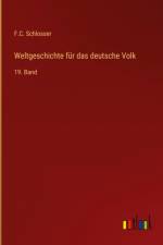 Weltgeschichte für das deutsche Volk af F. C. Schlosser