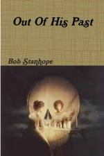 Out Of His Past af Bob Stanhope