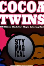 Cocoa Twins - 2nd Edition Coloring Book - Stay Magical af Jamesha Bazemore