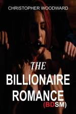 THE BILLIONAIRE ROMANCE af Christopher Woodward