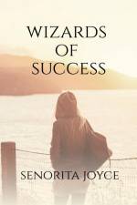 Wizards of Success af Senorita Joyce