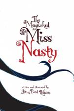 The Magickal Miss Nasty af Dan Paul Roberts