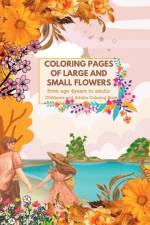 Coloring pages of Large and Small Flowers from age 4years to adults af Sandeep Ravidas