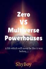 Zero VS Multiverse Powerhouses Part 1 af Shy Boy