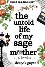 The Untold Life of My Sage Mother af Kanchan Sanyal