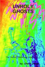 Unholy Ghosts The Hoonyuh-Cadoonyuh Legend, Vol. 3 af Glenn Jones