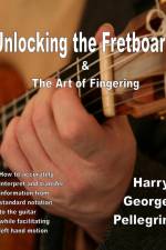 Unlocking the Fretboard & The Art of Fingering af Harry George Pellegrin