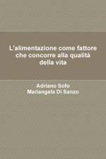 L'alimentazione come fattore che concorre alla qualità della vita af Adriano Sofo