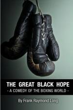 The Great Black Hope af Frank R Long