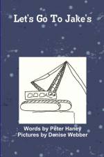 Let's Go To Jake's af Peter Haney