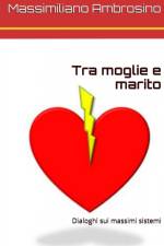 Tra moglie e marito af Massimiliano Ambrosino