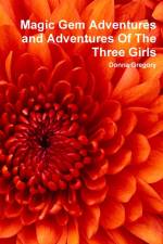 Magic Gem Adventures and Adventures Of The Three Girls af Donna Gregory