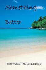 Something Better af Richard Routledge