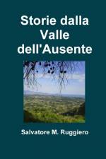 Storie dalla Valle dell'Ausente af Salvatore M. Ruggiero