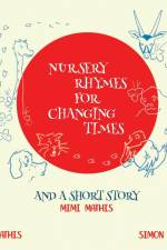 Nursery Rhymes For Changing Times and A Short Story af Mimi Mathis