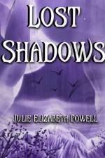 Lost Shadows af Julie Elizabeth Powell