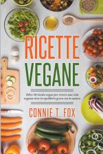 Ricette Vegane af Connie T. Fox