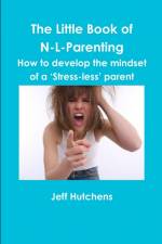 The Little Book of N-L-Parenting af Jeff Hutchens