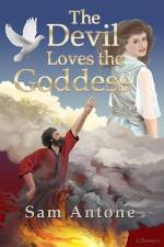 The Devil Loves the Goddess af Sam Antone