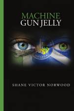 Machine Gun Jelly af Shane Norwood
