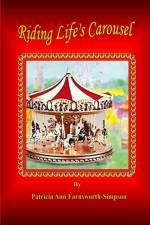 Riding Life's Carousel af Patricia Ann Farnsworth-Simpson