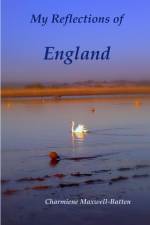 My Reflections of England af Charmiene Maxwell-Batten