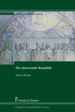 Die abwesende Republik af Daniel Barbu