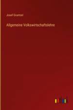 Allgemeine Volkswirtschaftslehre af Josef Gruntzel