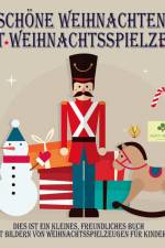 Schöne Weihnachten mit Weihnachtsspielzeug af Kurt Heppke
