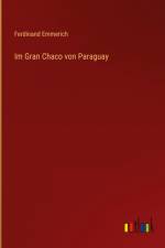 Im Gran Chaco von Paraguay af Ferdinand Emmerich