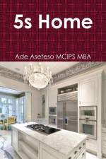5s Home af Ade Asefeso MCIPS MBA