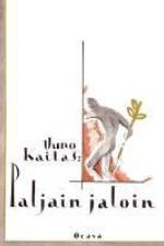 Paljain jaloin af Uuno Kailas